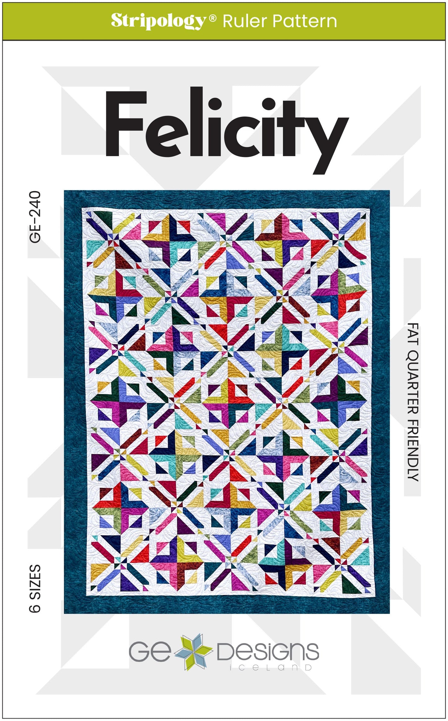 GE Designs Felicity Fat Quarter Quilt Pattern 240 — 2025 Stripology Retreat, Multiple Layouts