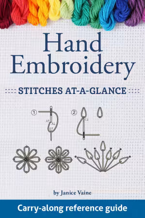 Book cover of 'Hand Embroidery Stitches at a Glance' by Janice Vaine with embroidery patterns and yarn colors.